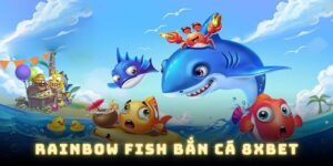 Rainbow fish bắn cá 8XBET