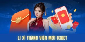 Lì xì thành viên mới 8XBET